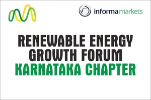 ભારતમાં Informa Markets એ હુબલી, કર્ણાટકમાં The Renewable Energy Growth Forum ની 5મી આવૃત્તિની જાહેરાત કરી છે