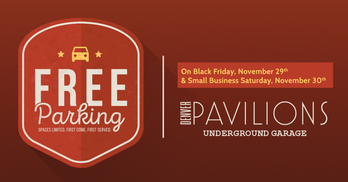 Free Parking At Denver Pavilions On Black Friday And Small Business Saturday