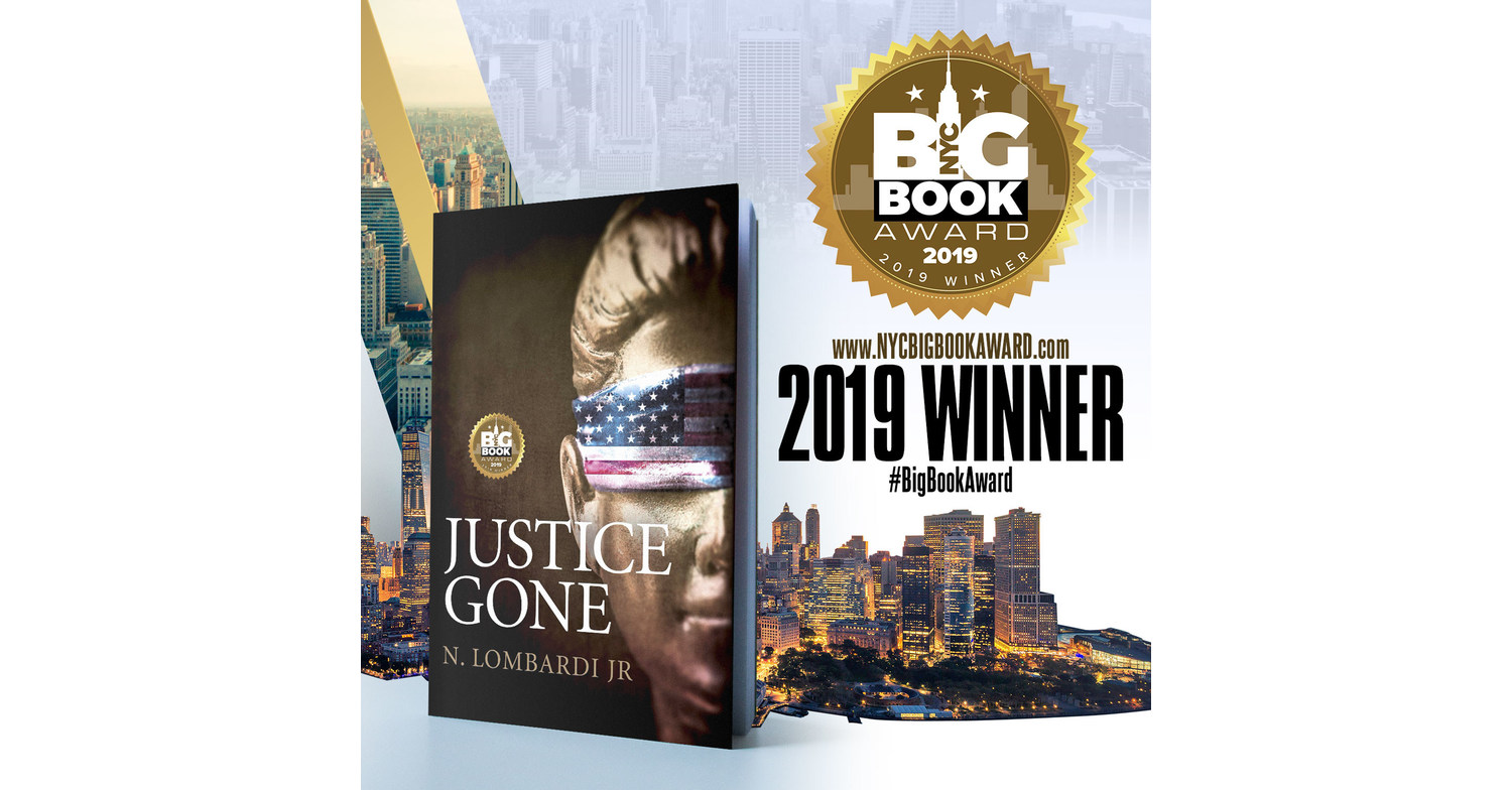 Emotive Legal Thriller, Justice Gone, wins the New York City Big Book Award, its Fourth Literary