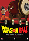 "Dragon Ball Symphonic Adventure" Kicks Off North American Tour With Premiere Performance In Chicago
