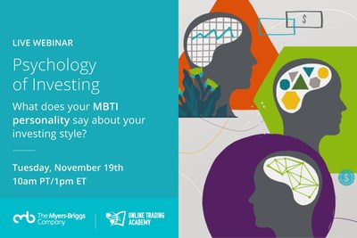 Your behaviors are influenced by your personality. But what about how you invest your money? The Myers-Briggs Company is teaming up with Online Trading Academy (OTA) to give potential investors a better understanding of how your psychological makeup could be helping, or derailing, your personal investment choices. The webinar, titled Psychology of Investing with Myers-Briggs®: What does your MBTI® personality say about your investing style?, will be live-streamed Nov. 19, 2019 at 10AM PT/ 1PM ET