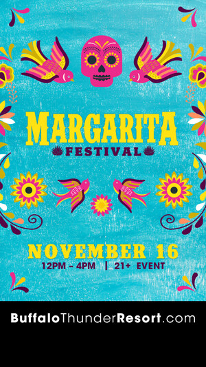 Buffalo Thunder Resort &amp; Casino Hosts Margarita Fest on November 16