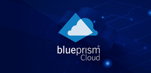 Blue Prism Launches Comprehensive Choice: SaaS, Cloud, Hybrid, On-Premise and Any Combined IT Environments