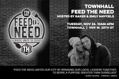 TownHall's 7th Annual Feed The Need Hosted By Baker and Emily Mayfield.