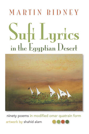 Martin Bidney, Writer of Sufi Poetry, Releases Latest Book