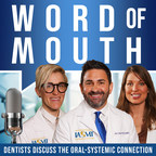 New Podcast Series Reconnects Dental Health With Overall Health