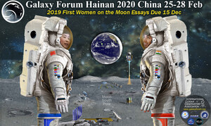 USA / China / International Moon Collaboration, "First Women" to Open 2020s Decade on China's Hawaii at Galaxy Forum Hainan 25-28 February 2020