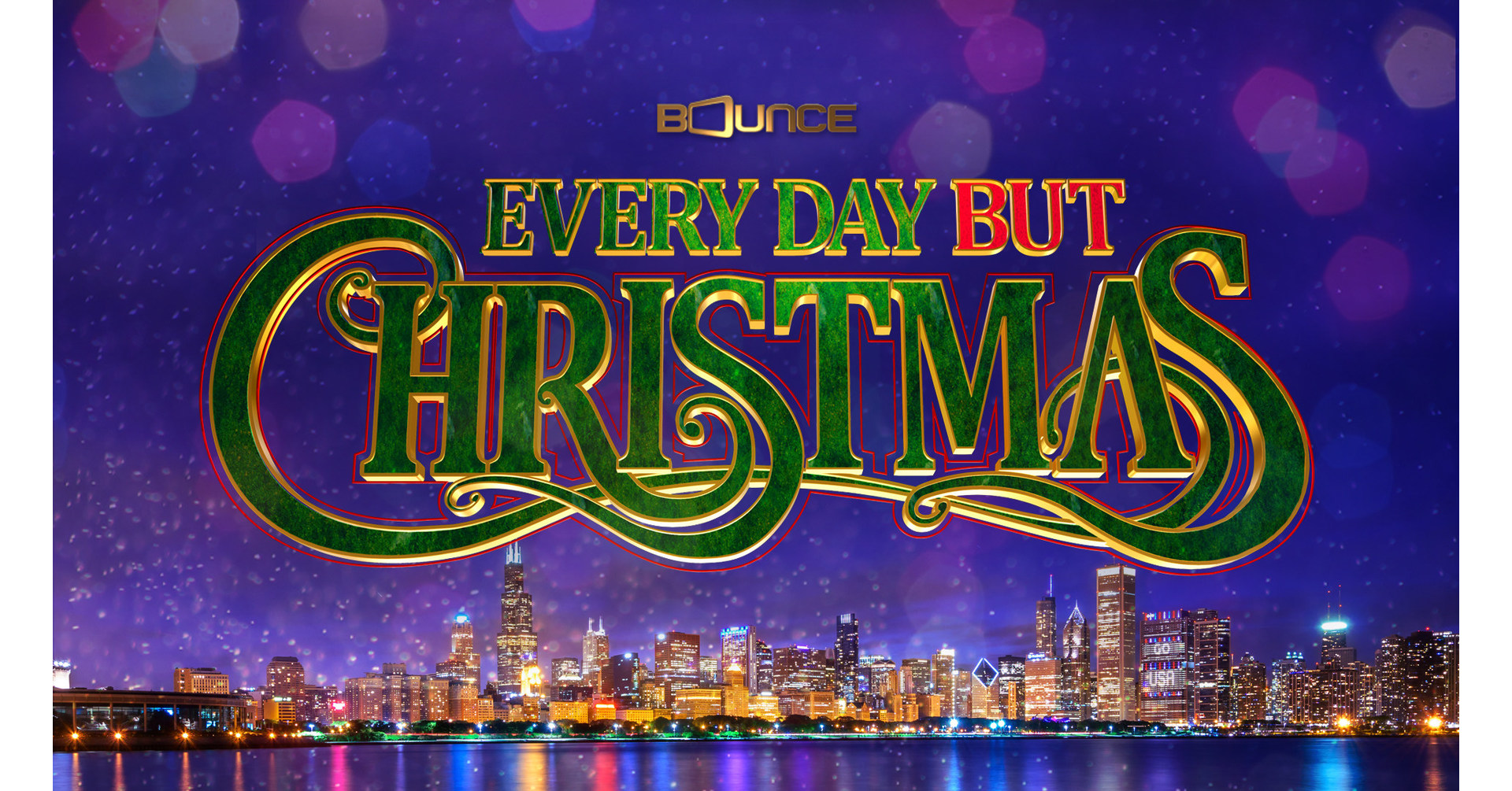 Bounce Announces Two Original Holiday Movies Every Day But Christmas World Premieres Sunday