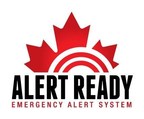 Test of Alert Ready, Canada's Emergency Alerting System Scheduled for November 27, 2019
