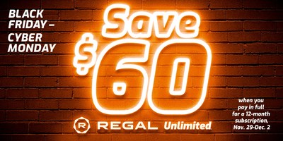 Enjoy $60 off Regal Unlimited ™ Black Friday through Cyber Monday
