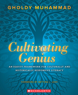 Cultivating Genius: A New Book from Scholastic Focuses on the Need for Historically and Culturally Responsive Education