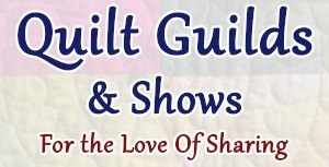 Quilting Art Displayed at Quilt Shows Amazes Tourists, Says QuiltGuilds.org