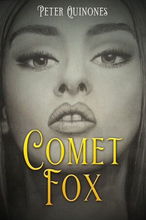 Timely New Novel Explores Radical Feminist Trends and Power Identities With Hymenoplasty and Polyamory Themes -- 'Comet Fox' Offers Deconstruction of Traditional Female Sexuality for #MeToo Era Readers