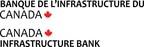 La Banque de l'infrastructure du Canada investit 300 millions de dollars dans le projet d'expansion du Port de Montréal à Contrecœur