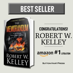 Trial Lawyer Robert W. Kelley Hits #1 Best Seller With New Book: The Memorandum