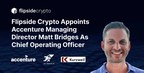 Flipside Crypto Appoints Accenture Managing Director Matt Bridges as Chief Operating Officer