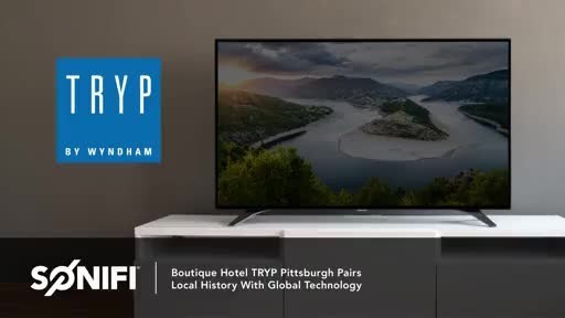 Boutique Hotel TRYP Pittsburgh Pairs Local History With Global Technology From SONIFI Solutions
