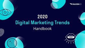 Falcon.io Releases 2020 Digital Marketing Trends Handbook, Exploring Trends That Will Shape the Future of Digital and Social Media