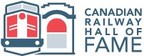 Announcing the Canadian Railway Hall of Fame's newest inductees