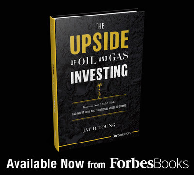 Jay Young Releases The Upside Of Oil And Gas Investing With ForbesBooks