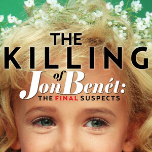 True Crime Blockbuster Series The Killing Of Returns For Second Season With The Killing Of: JonBenét