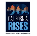 Long-Term Fire Relief Grants Awarded from Governor's "California Rises" Concert