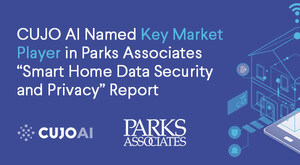 CUJO AI Named Key Market Player in Parks Associates "Smart Home Data Security and Privacy" Report