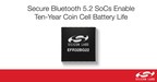 New Secure Bluetooth 5.2 SoCs Enable Ten-Year Coin Cell Battery Operation