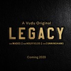 Vudu Greenlights "Legacy," A Docuseries From Whistle And Executive Producer Dwyane Wade, Starring Wade And Sports Legends Evander Holyfield, Randall Cunningham, And Their Children