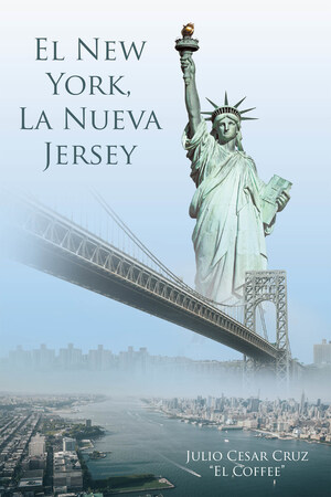 Julio Cesar Cruz "El Coffee's" new book El New York, La Nueva Jersey, a fascinating novel of love between two feuding families