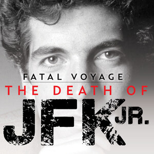 True-Crime Blockbuster Podcast Series Fatal Voyage Launches It's Third Season: Fatal Voyage: The Death Of JFK Jr.