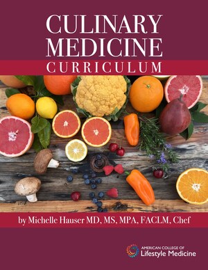American College of Lifestyle Medicine Meets Critical Need for Nutrition Education in Medical Schools with New Culinary Medicine Curriculum