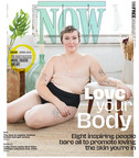 NOW Magazine Launches 5th Annual Love Your Body Issue, Celebrating Body Positivity