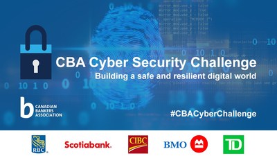 CBA Cyber Security Challenge (CNW Group/Canadian Bankers Association) CBA Cyber Security Challenge (CNW Group/Canadian Bankers Association)