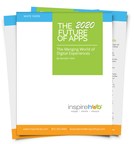 InspireHUB Releases The 2020 Future Of Apps White Paper