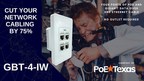 PoE Texas Cuts Wiring Infrastructure by as much as 75% with Power Over Ethernet