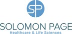 Solomon Page Healthcare &amp; Life Sciences Division Expands its Global Footprint within the Pharmaceutical, Biotechnology, Medical Device and Healthcare Sectors