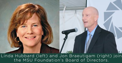 Linda Hubbard (left) and Jon Braeutigam (right) join the MSU Foundation’s Board of Directors.