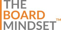 The Board Mindset™ Launches to Improve Performance of Boards of Directors