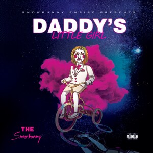 The Snowbunny Empire Announces Upcoming Release of New Single 'Daddy's Little Girl' From Breakout Rap Artist