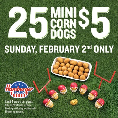 Score major points at your Game Day Viewing Party and pick up 25 of Hamburger Stand's delicious Mini Corn Dogs for only $5. This special price is available only Sunday, February 2nd at participating locations. Four orders per guest and tax is extra.