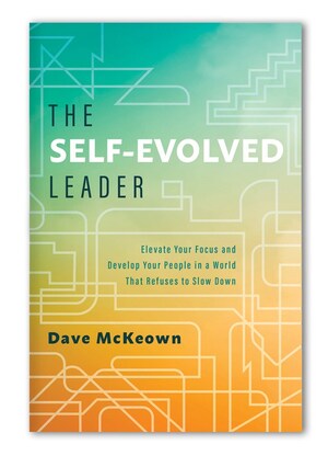 Author Dave McKeown Takes Aim at Mediocre Leadership, Puts the Control Back in Your Hands With New Book 'The Self-Evolved Leader'