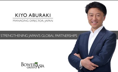 Kiyoaki Aburaki - Managing Director for Japan, BowerGroupAsia