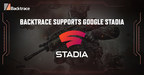 Backtrace Supports Google Stadia