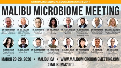 The Malibu Microbiome Meeting (March 28-29, 2020) is a CME event joining physicians, government, and industry on the latest in microbiome research, discoveries, and news. Register at www.MalibuMicrobiomeMeeting.com