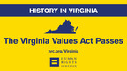 HISTORY: Virginia Values Act Passes, Extending Long-Delayed, Critical Protections to LGBTQ Virginians