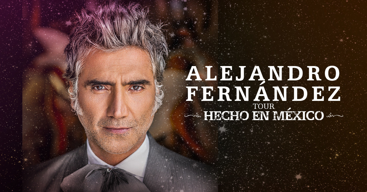 Alejandro Fernandez Announces United States Canada And Europe Dates Of His Hecho En Mexico World Tour