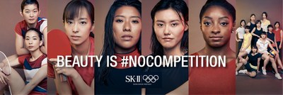 SK-II and Olympic Athletes Declare Beauty is NOCOMPETITION