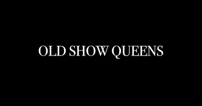 Old Show Queens