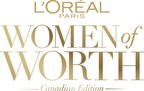 L'Oréal Paris announces the esteemed Canadian honorees of their fourth annual Women of Worth program